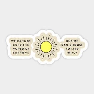 Cure The World/Live In Joy Sticker